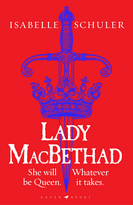 Lady MacBethad by Isabelle Schuler