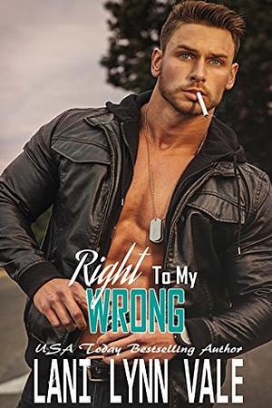 Right To My Wrong by Lani Lynn Vale