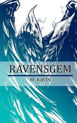 Ravensgem by M. Kirin