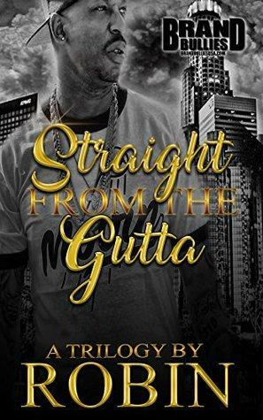 Straight from the Gutta: Hood Love and Romance by Robin