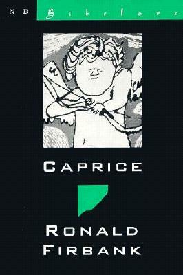 Caprice by Ronald Firbank