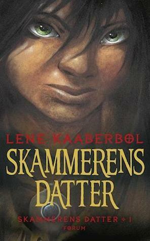 Skammerens Datter by Lene Kaaberbøl