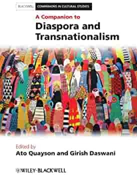 A Companion to Diaspora and Transnationalism by Girish Daswani, Ato Quayson