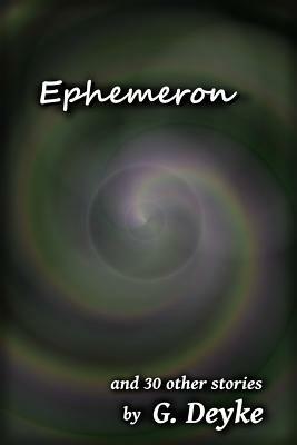Ephemeron by G. Deyke