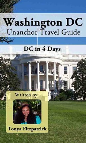 Washington DC Travel Guide - DC in 4 Days Itinerary by Tonya Fitzpatrick