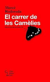 El carrer de les Camèlies by Mercè Rodoreda