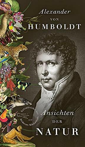 Ansichten der Natur by Alexander von Humboldt