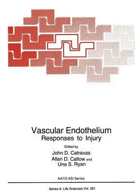 Vascular Endothelium: Responses to Injury by 