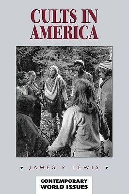 Cults in America: A Reference Handbook by James R. Lewis
