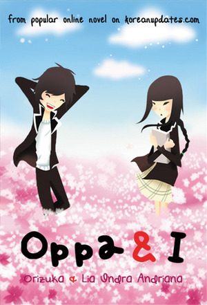 Oppa & I by Orizuka, Lia Indra Andriana