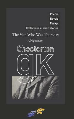 The Man Who Was Thursday: A Nightmare by G.K. Chesterton