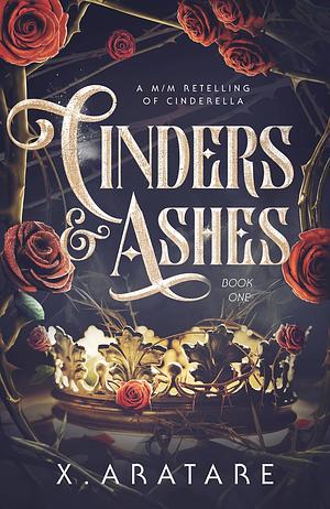 Cinders & Ashes by X. Aratare