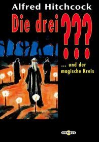 Die drei ??? und der magische Kreis by M.V. Carey, Leonore Puschert