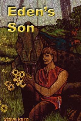 Eden's Son by Steve Kern