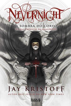 Nevernight: A Sombra do Corvo by Jay Kristoff