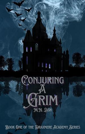 Conjuring a Grim by M.N. Lash