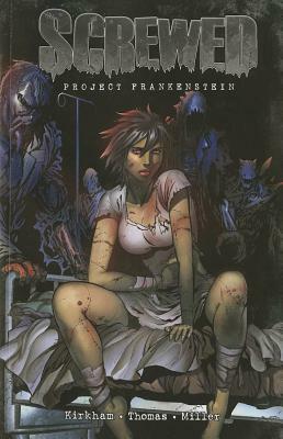 Screwed: Project Frankenstein by Keith Thomas, Tyler Kirkham