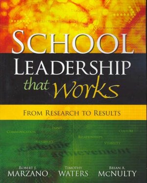 School Leadership That Works: From Research to Results by Timothy Waters, Brian A. McNulty, Robert J. Marzano