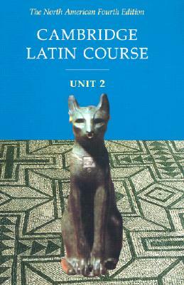 Cambridge Latin Course Unit 2 Student Text North American Edition by North American Cambridge Classics Projec