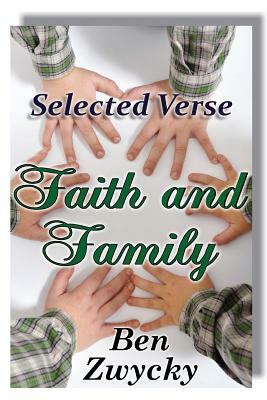 Selected Verse - Faith and Family by Ben Zwycky