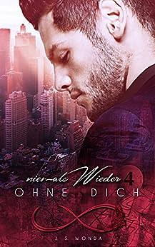 Niemals wieder ohne Dich by J.S. Wonda