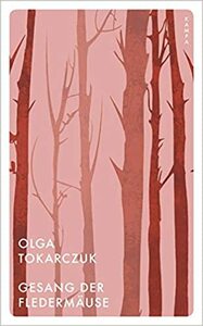 Gesang der Fledermäuse by Olga Tokarczuk