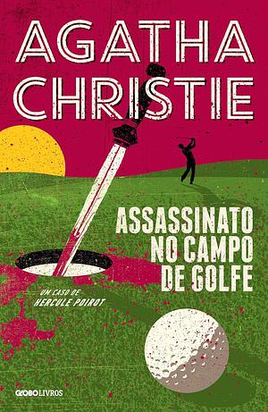 Assassinato no Campo de Golfe by Agatha Christie