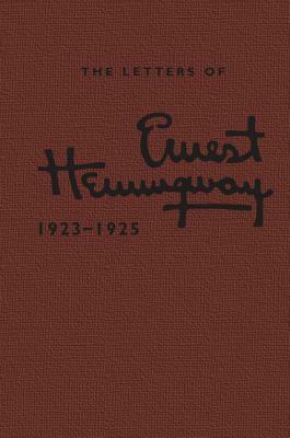 The Letters of Ernest Hemingway: Volume 2, 1923-1925 by Ernest Hemingway