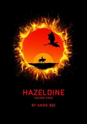 Hazeldine, Volume Four by Angie Bee