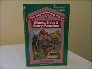 Giants, Elves and Scary Monsters by R.G. Austin