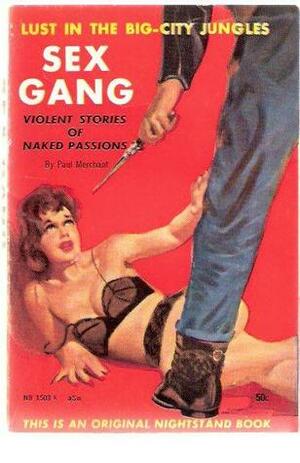 Sex Gang by Harlan Ellison, Paul Merchant