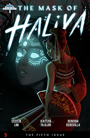 The Mask of Haliya - Issue #5: Blood of the Ancients by Renoida Renovilla, Kaitlyn Fajilan
