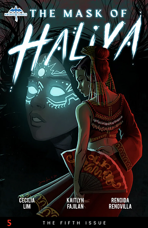 The Mask of Haliya - Issue #5: Blood of the Ancients by Kaitlyn Fajilan, Renoida Renovilla