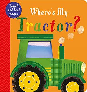 Where's My Tractor? by Becky Davies