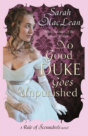 No Good Duke Goes Unpunished by Sarah MacLean