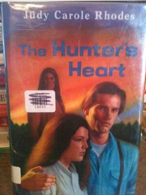 The Hunter's Heart by Natasha Rhodes, Judy Carole Rhodes