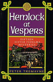 Hemlock at Vespers: Fifteen Sister Fidelma Mysteries by Peter Tremayne