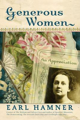 Generous Women: An Appreciation by Earl Hamner