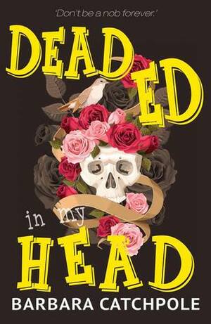 Dead Ed in My Head by Barbara Catchpole