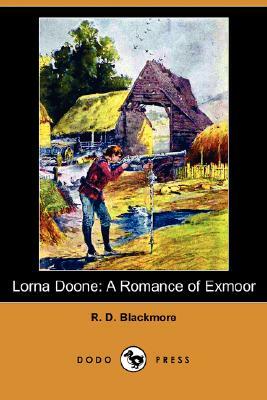 Lorna Doone: A Romance of Exmoor by R.D. Blackmore