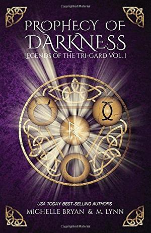 Prophecy of Darkness by M. Lynn, Michelle Bryan