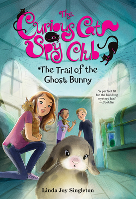 The Trail of the Ghost Bunny by Linda Joy Singleton