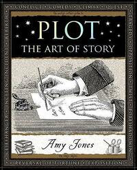 Plot: The Art of Story by Amy Jones