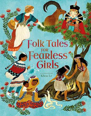 Folk Tales for Fearless Girls (Inspiring Heroines) by Samantha Newman
