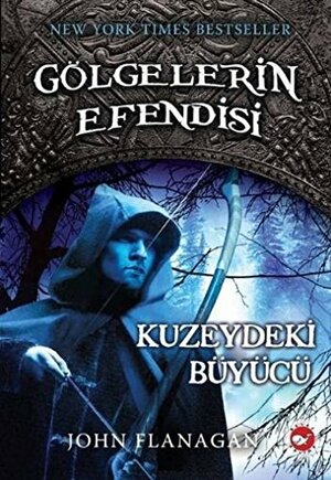 Kuzeydeki Buyucu by John Flanagan