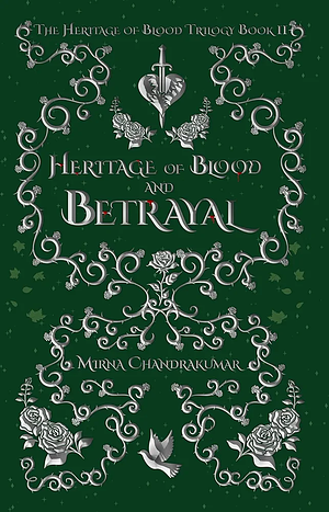 Heritage of Blood and Betrayal by Mirna Chandrakumar