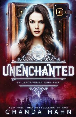 UnEnchanted by Chanda Hahn