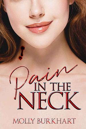 Pain in the Neck by Molly Burkhart