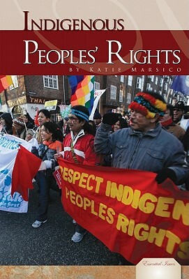 Indigenous Peoples' Rights by Katie Marsico