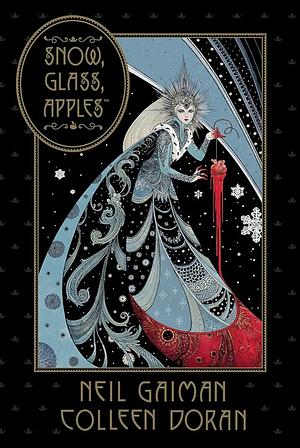 Snow, Glass, Apples by Neil Gaiman